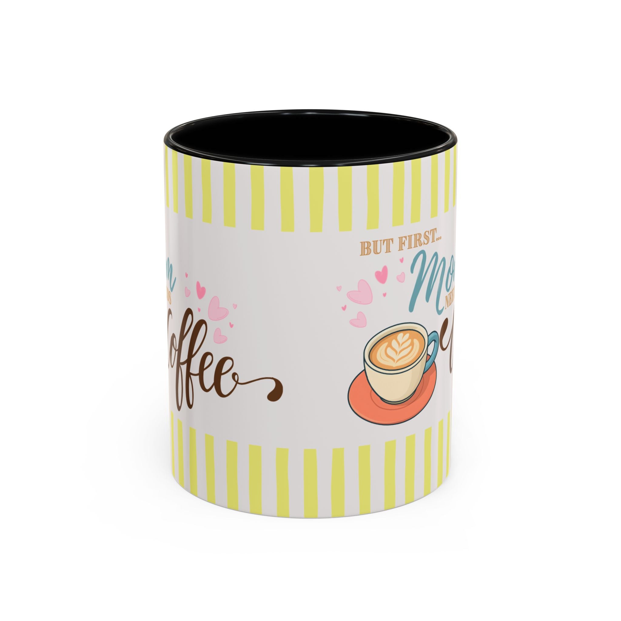 But First Mom Needs Coffee Yellow Accent Mug — 11/15oz