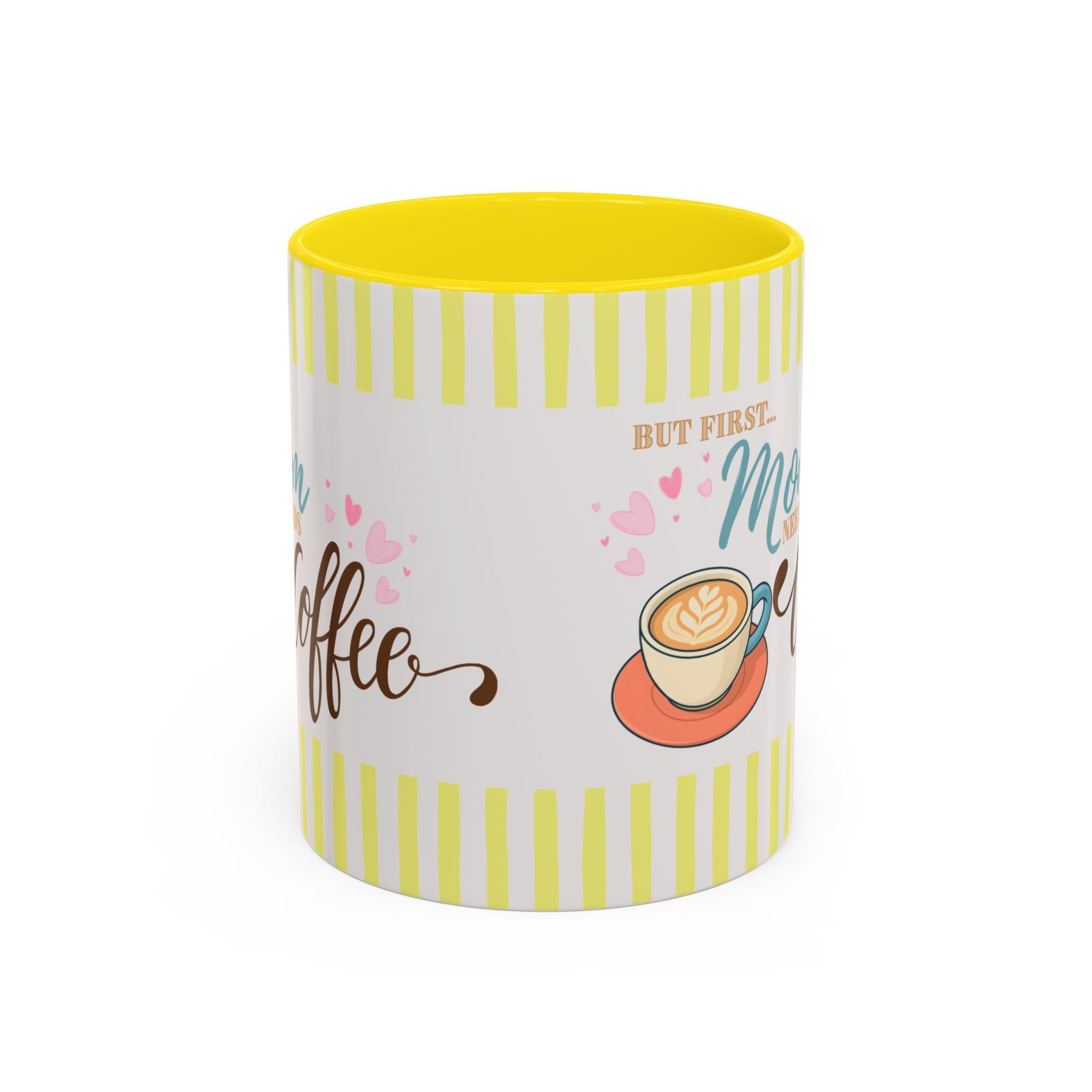 But First Mom Needs Coffee Yellow Accent Mug — 11/15oz